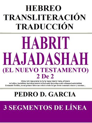 cover image of Habrit Hajadashah (El Nuevo Testamento) 2 De 2--Hebreo Transliteración Traducción